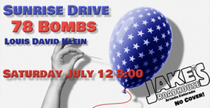 78 Bombs w/ Sunrise Drive and Louis David Klein at Jake's Roadhouse