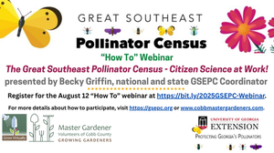 "Grow Virtually" Webinar: Great Southeast Pollinator Census - Citizen Science at Work!
