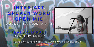 Inter|Act Spoken Word Open Mic with Featured Spoken Word Artist Raggedy Andey