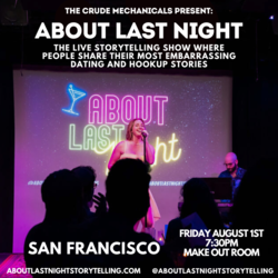 About Last Night: The Show Where People Share Their Worst Dating & Hookup Stories!
