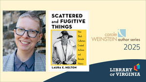 Weinstein Author Series – Laura E. Helton | Scattered and Fugitive Things