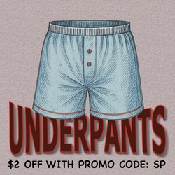 Sketchpants Presents - Underpants Sketch Comedy Show
