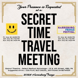Secret Time Travel Meeting presented by Harrisburg Fringe
