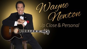Wayne Newton: Up Close and Personal