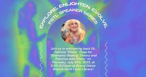 PsychSTL Speaker Series: Shamanic Healing Theory and Practice with Khats @ SLPL Grand Glaize Branch