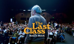 Robert Reich: THE LAST CLASS
