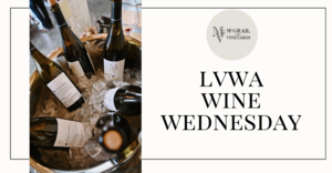 LVWA Wine Wednesday at McGrail Vineyards