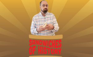 Sandwiches of History LIVE!