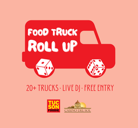 Tucson Foodie and Casino Del Sol Food Truck Roll Up Event