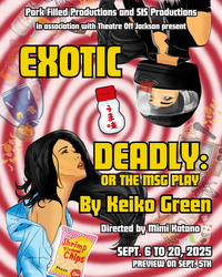 Exotic Deadly: Or the MSG Play
