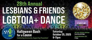 28th Annual Lesbians & Friends LGBTQIA+ Dance – Halloween Bash for a Cause