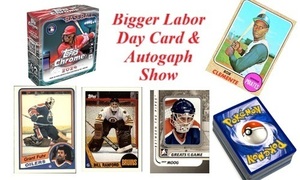 Bigger Labor Day Card & Autograph Show