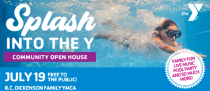 YMCA COMMUNITY OPEN HOUSE - SPLASH INTO SUMMER