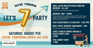 Pilot Brewing's 7th Anniversary Party!