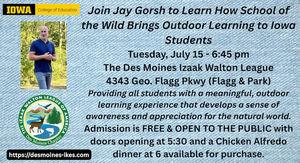 Join Jay Gorsh to Learn How School of the Wild Brings Outdoor Learning to Iowa Students - July 15