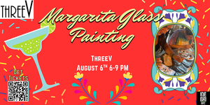 Margarita Glass Painting at ThreeV