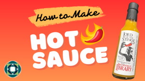How to Make Hot Sauce with Kristen Lovett at the LSF Brookfield Library