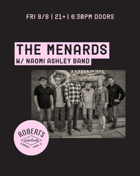 The Menards w/ Naomi Ashley Band @ Robert’s Westside