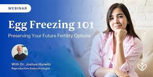 Illume Fertility Presents: Egg Freezing 101 Webinar