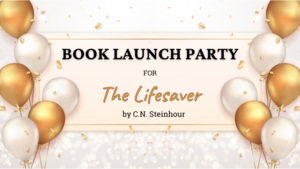 Book Release Party: The Lifesaver by C.N. Steinhour