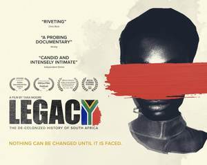 Film Screening - Legacy: The Decolonized History of South Africa