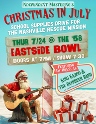 Independent Mastering's "Christmas in July" School Supplies Drive & Live Music Event