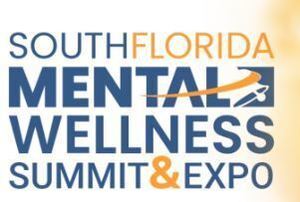 South Florida Mental Wellness Summit & Expo