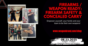 Firearms / Weapon Ready: Firearm Safety & Concealed Carry