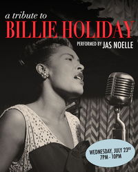A Tribute to Billie Holiday Performed by Jas Noelle