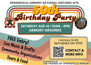 Springfield Armory National Historic Site 50th Birthday Party