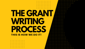 The Grant Writing Process: This Is How We Do It!