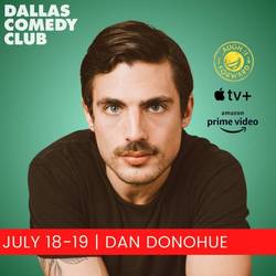 Dallas Comedy Club Presents: Dan Donohue