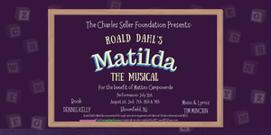 The Charles Seller Foundation presents Roald Dahl's Matilda