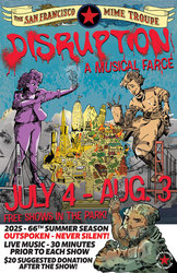 The San Francisco Mime Troupe presents : DISRUPTION - A Musical Farce