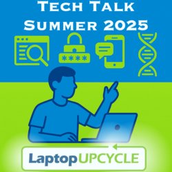Tech Talk Summer At Laptop Upcycle Lab