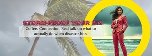 Storm-Proof Your Biz | Women in Business Panel + Networking