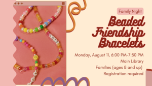 Family Night: Beaded Friendship Bracelets!