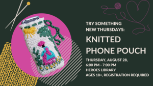 Try Something New Thursdays: Knitted Phone Pouch