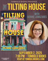 The Tilting House - An Evening with Ivonne Lamazares