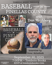 Baseball in Pinellas County: An Evening with Dan Hirshberg