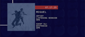 Artist Listening Session: Miguel⁠