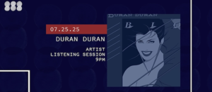 Artist Listening Session: Duran Duran