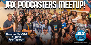 Jax Podcasters July Meet-Up