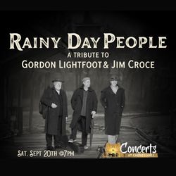 Rainy Day People: The Ultimate Gordon Lightfoot & Jim Croce Tribute