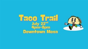Taco Trail - Downtown Mesa