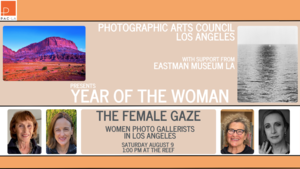 Photographic Arts Council Los Angeles pres. “The Female Gaze: Women Photo Gallerists in Los Angeles”