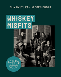 Whiskey Misfits @ Robert’s Westside