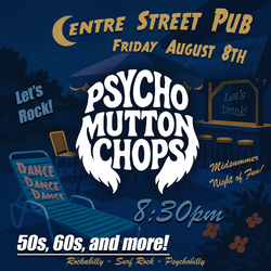 Psycho Mutton Chops at Centre Street Pub