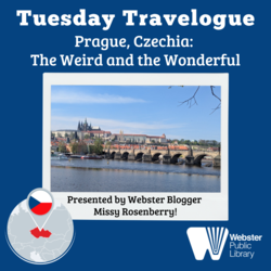 Tuesday Travelogue - Prague, Czechia: The Weird and the Wonderful