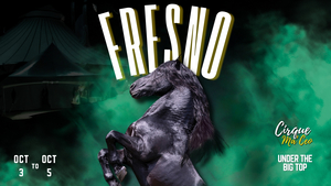 Cirque Ma'Ceo - Fresno